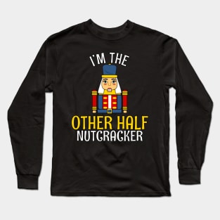 OTHER HALF Nutcracker Matching Family Christmas Long Sleeve T-Shirt